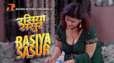 Rasiya Sasur S01E01 2023 Hindi Hot Web Series ? RavenMovies