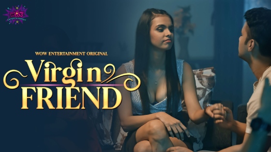 Virgin Friend S01E01 2023 Hindi Hot Web Series ? WowEntertainment