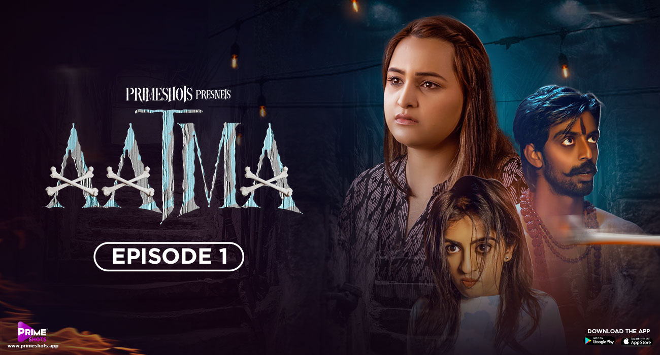 Aatma S01E01 2023 Hindi Hot Web Series ? PrimeShots