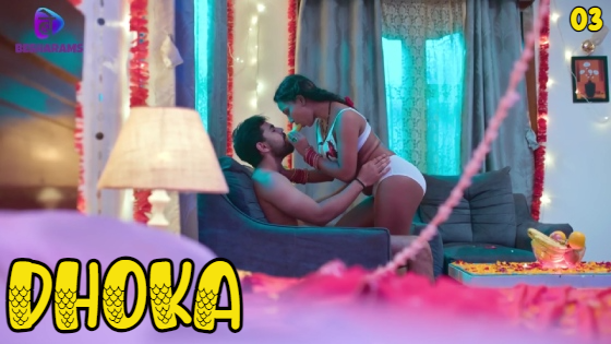 Dhoka S01E03 2023 Hindi Hot Web Series ? Besharams