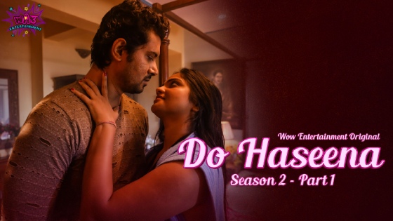 Do Haseena S02E01 2023 Hindi Hot Web Series ? WowEntertainment