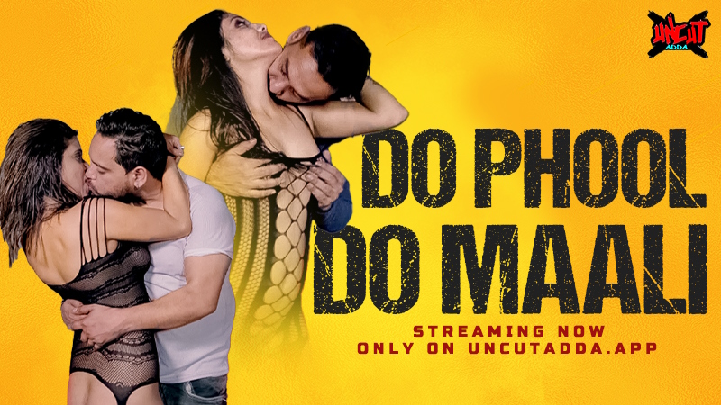 Do Phool Do Maali S01E01 2023 Hindi Hot Web Series ? UncutAdda