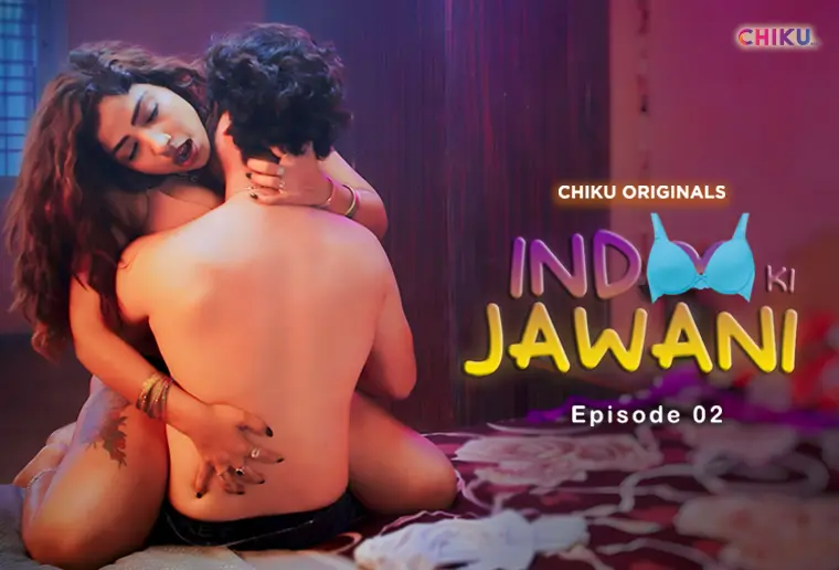 Indoo Ki Jawani S01E02 2023 Hindi Hot Web Series ? ChikuApp