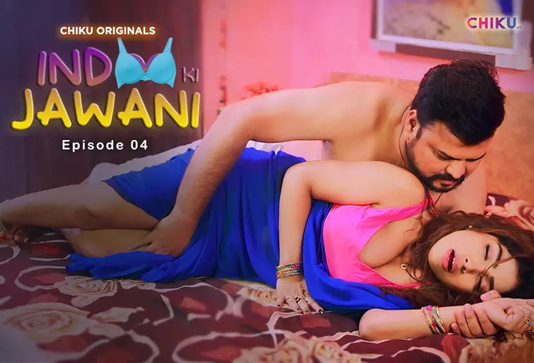 Indoo Ki Jawani S01E04 2023 Hindi Hot Web Series ? ChikuApp