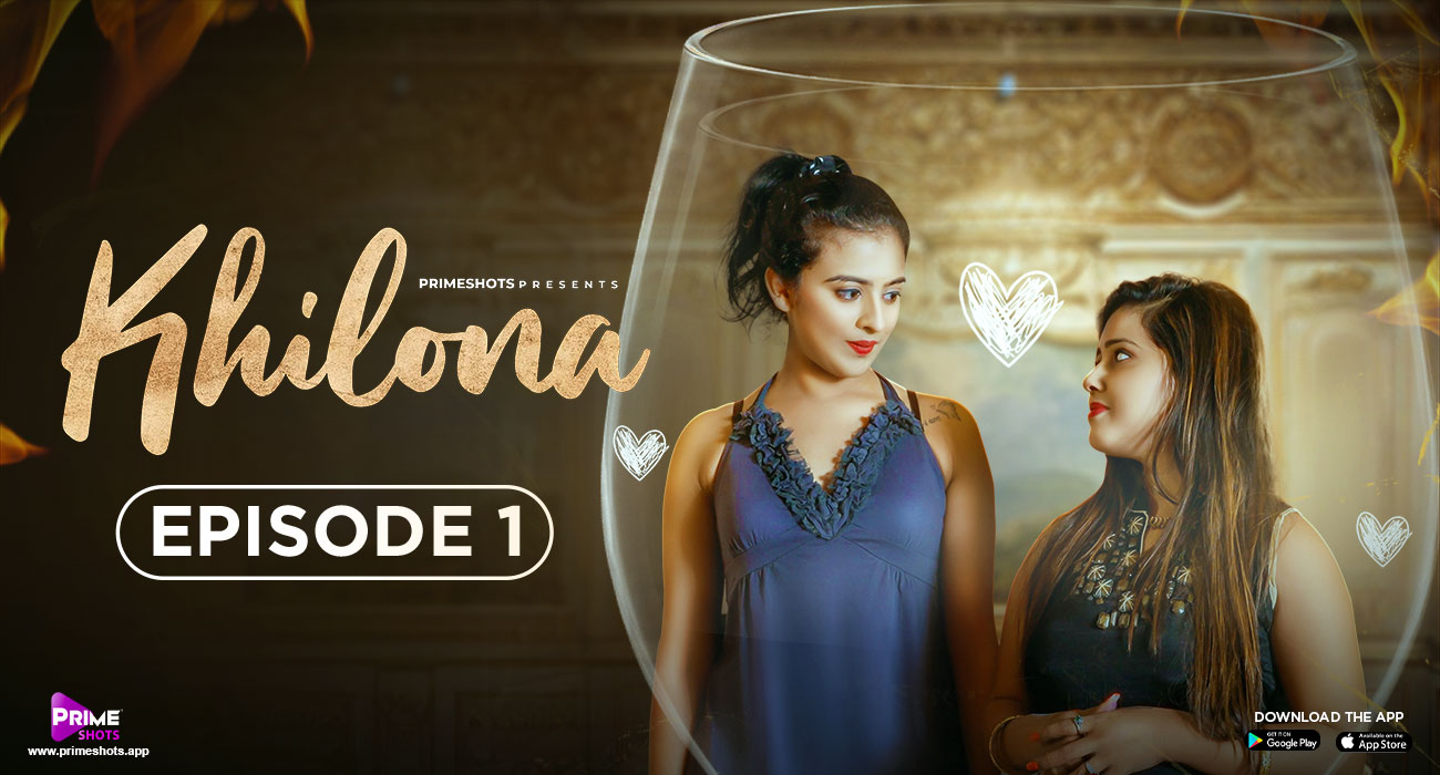 Khilona S01E01 2023 Hindi Hot Web Series ? PrimeShots