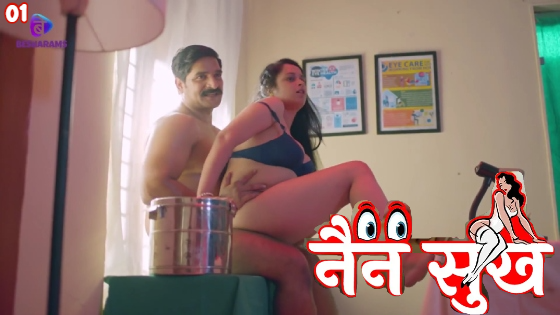 Nain Sukh S01E01 2023 Hindi Hot Web Series ? Besharams