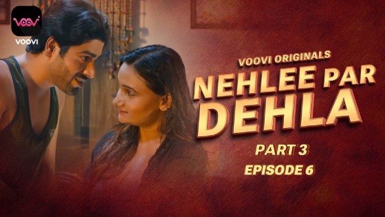 Nehlee Par Dehla S01E06 2023 Hindi Hot Web Series ? Voovi