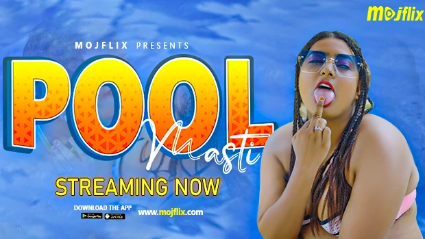 Pool Masti 2023 Hindi Uncut Hot Short Film ? MojFlix