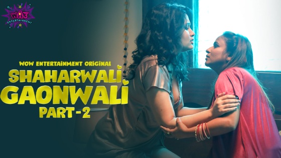 Shaharwali Gaonwali S01E03 2023 Hindi Hot Web Series ? WowEntertainment