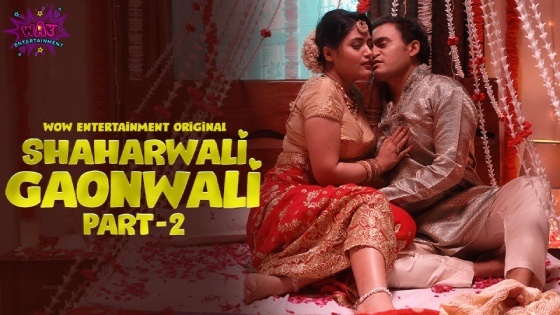 Shaharwali Gaonwali S01E04 2023 Hindi Hot Web Series ? WowEntertainment