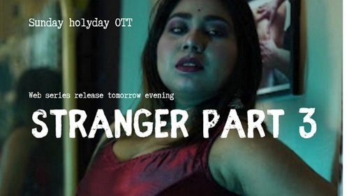 Stranger S01E03 2023 Hindi Hot Web Series ? SundayHoliday