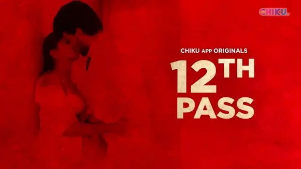 12th Pass 2023 Hindi Hot Short Film ? ChikuApp