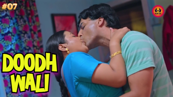 Doodh Wali S01E07 2023 Hindi Hot Web Series ? Hunters