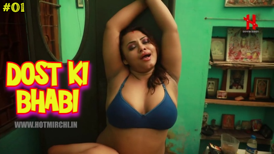 Dost Ki Bhabi S01E01 2023 Hindi Hot Web Series ? HotMirchi