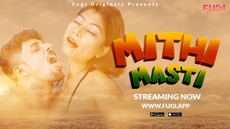 Mithi Masti S01E01 2023 Hindi Uncut Hot Web Series ? Fugi