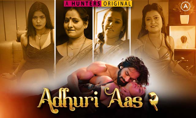 Adhuri Aas S02E03 2023 Hindi Hot Web Series ? Hunters