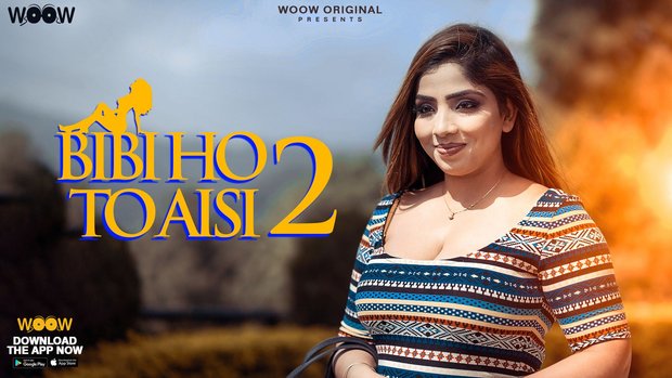 Biwi Ho To Aisi S02E01 2023 Hindi Hot Web Series ? WOOW