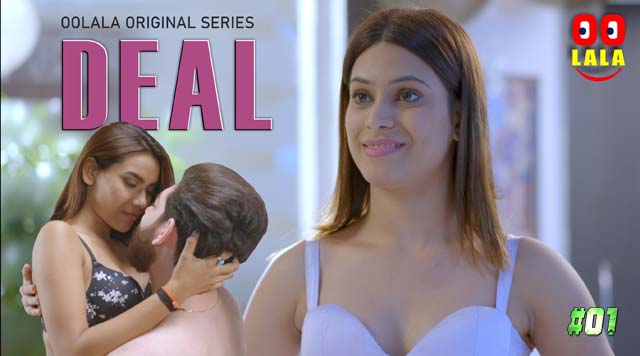 Deal S01E01 2023 Hindi Hot Web Series ? Oolalaapp