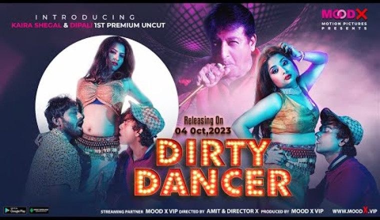 Dirty Dancer S01E01 2023 Hindi Uncut Hot Web Series ? MoodX