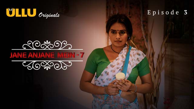 Jane Anjane Mein Part 1 S07E03 2023 Hindi Hot Web Series ? Ullu