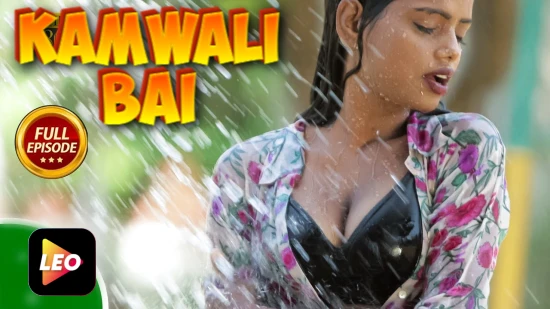 Kamwali Bai 2022 Hindi Uncut Hot Short Film ? LeoApp