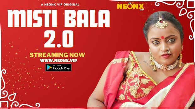 Misti Bala 2.0 2023 Hindi Uncut Short Film ? Neonx