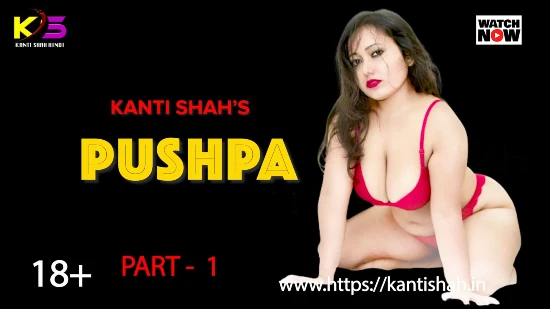 Pushpa S01E01 2023 Bengali Hot Web Series ? Kantishah