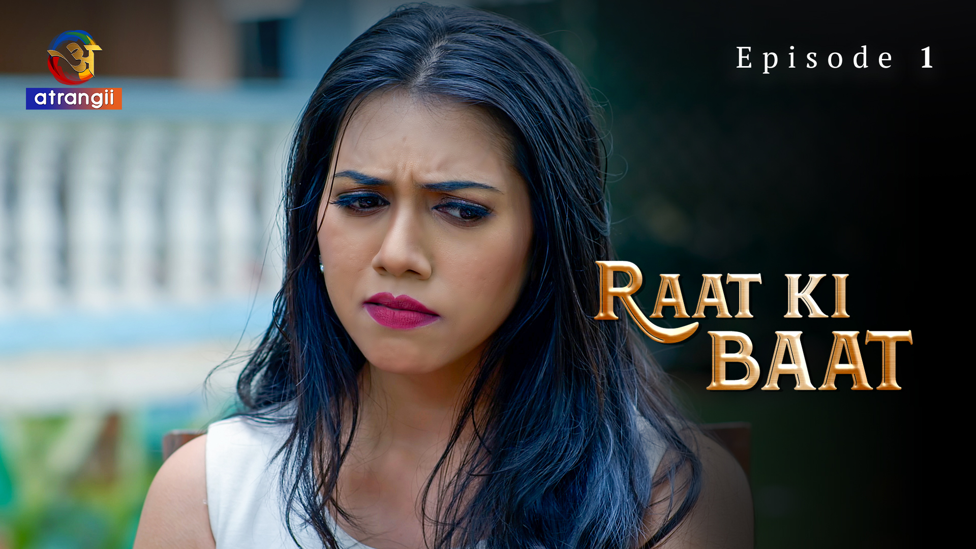 Raat Ki Baat S01E01 2023 Hindi Hot Web Series ? Atrangii