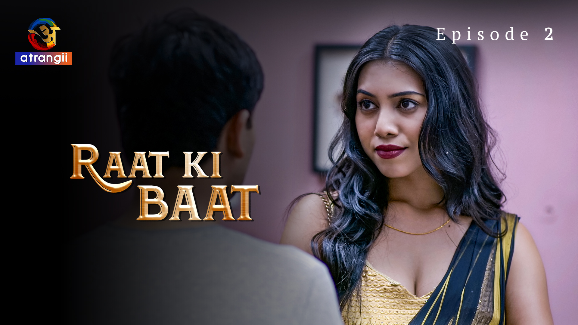 Raat Ki Baat S01E02 2023 Hindi Hot Web Series ? Atrangii