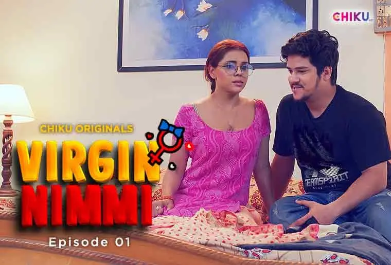 Virgin Nimmi S01E01 2023 Hindi Hot Web Series ? ChikuApp