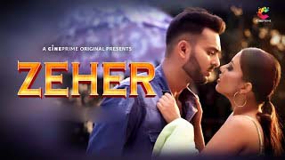 Zeher S01E01 2023 Hindi Hot Web Series ? Cineprime