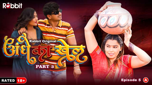 Andhe Ka Dhanda S01E05 2023 Hindi Hot Web Series ? RabbitMovies