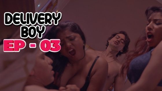 Delivery Boy S01E03 2023 Hindi Hot Web Series ? IdiotBoxx