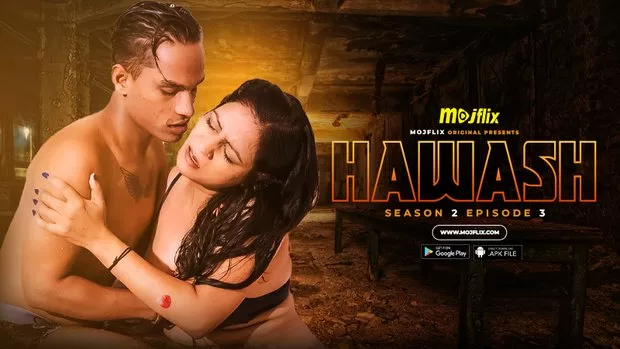 Hawash S02E03 2023 Hindi Hot Web Series ? Mojflix