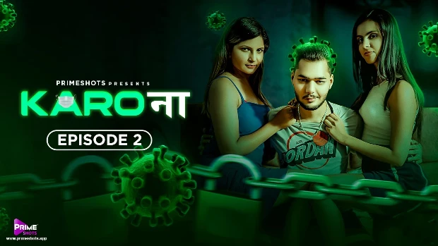 Karo Naa S01E02 2023 Hindi Hot Web Series ? PrimeShots