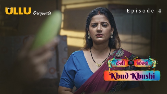 Khud Khushi Part 1 S01E04 2023 Hindi Hot Web Series ? Ullu