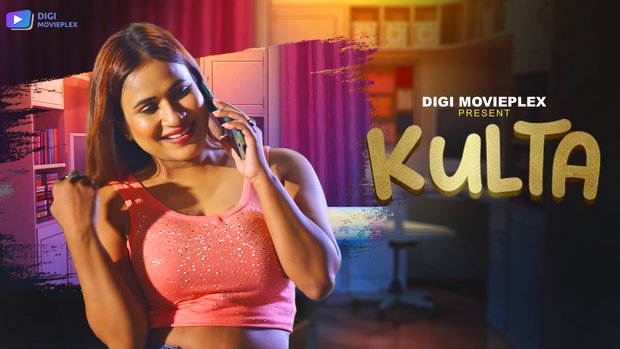 Kulta S01E04 2023 Hindi Hot Web Series ? DigiMoviePlex