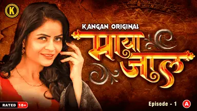 Mayajaal S01E01 2023 Hindi Hot Web Series ? Kangan