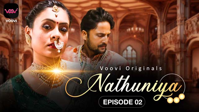 Nathuniya S01E02 2023 Hindi Hot Web Series ? Voovi