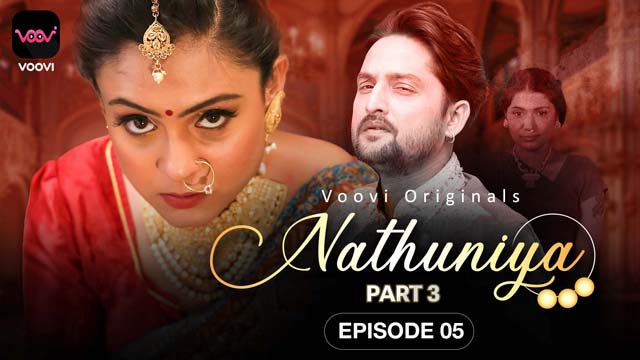 Nathuniya S01E05 2023 Hindi Hot Web Series ? Voovi