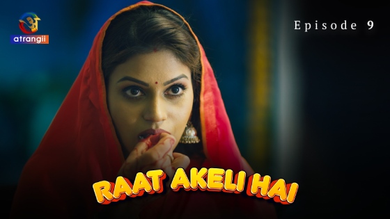 Raat Akeli Hai S01E09 2023 Hindi Hot Web Series ? Atrangii