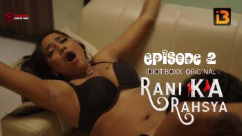 Rani Ka Rahasya S01E02 2023 Hindi Hot Web Series ? IdiotBoxx