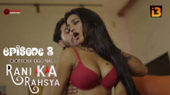 Rani Ka Rahasya S01E03 2023 Hindi Hot Web Series ? IdiotBoxx