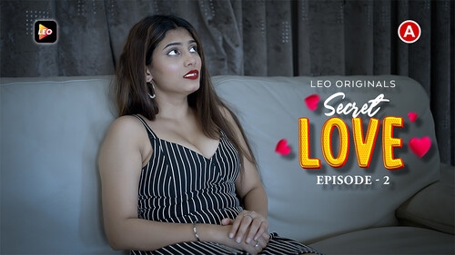 Secret Love S01E02 2023 Hindi Hot Web Series ? LeoApp