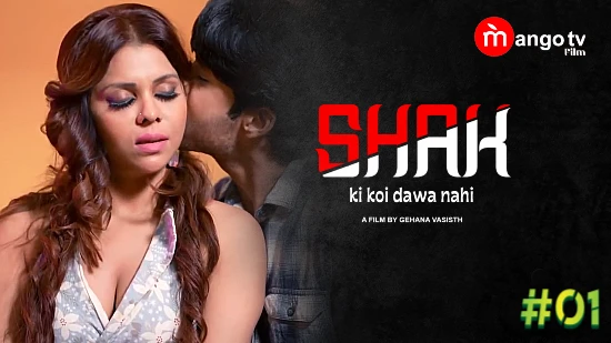 Shak S01E01 2023 Hindi Hot Web Series ? MangoTV