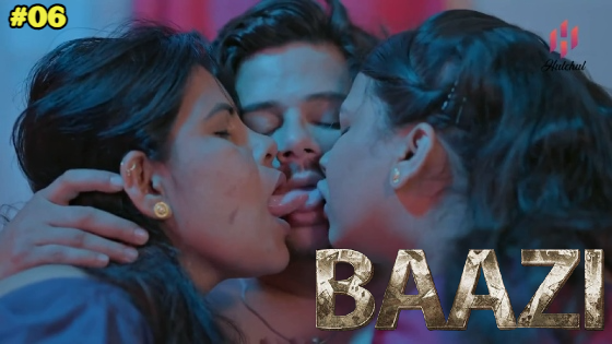 Baazi S01E06 2023 Hindi Hot Web Series ? Hulchul