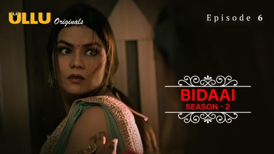 Bidaai Part 2 S02E01 2023 Hindi Hot Web Series ? Ullu