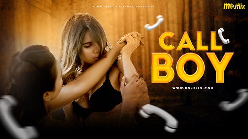 Call Boy S01E01 2023 Hindi Uncut Hot Web Series ? Mojflix