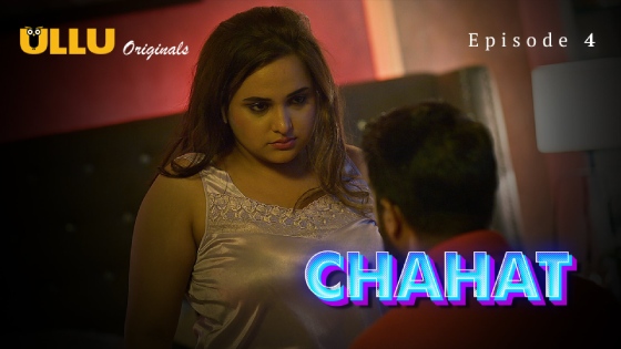 Chahat Part 2 S01E01 2023 Hindi Hot Web Series ? Ullu