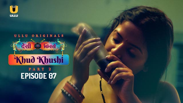 Khud Khushi Part 2 S01E03 2023 Hindi Hot Web Series ? Ullu